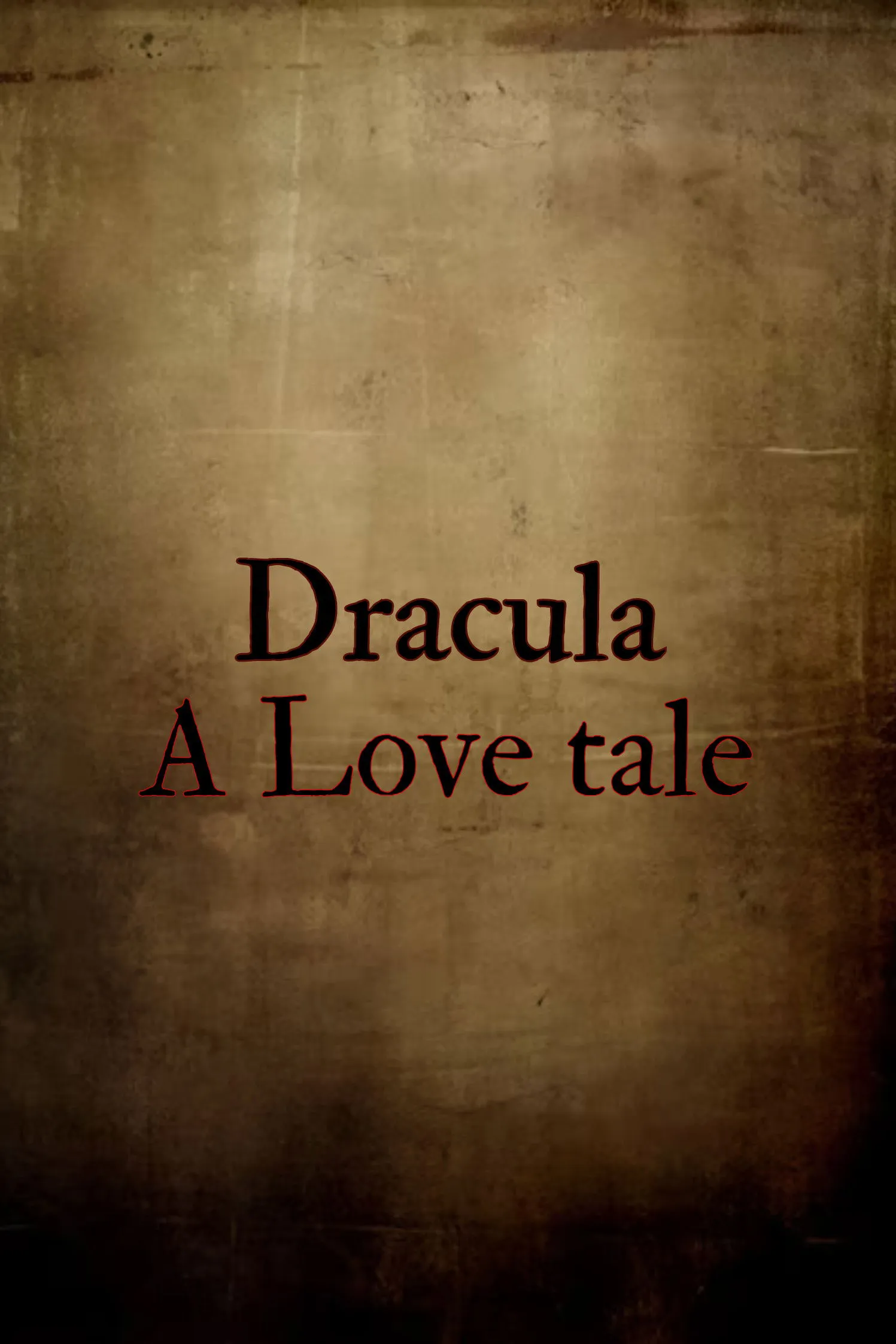 Dracula: A love tale