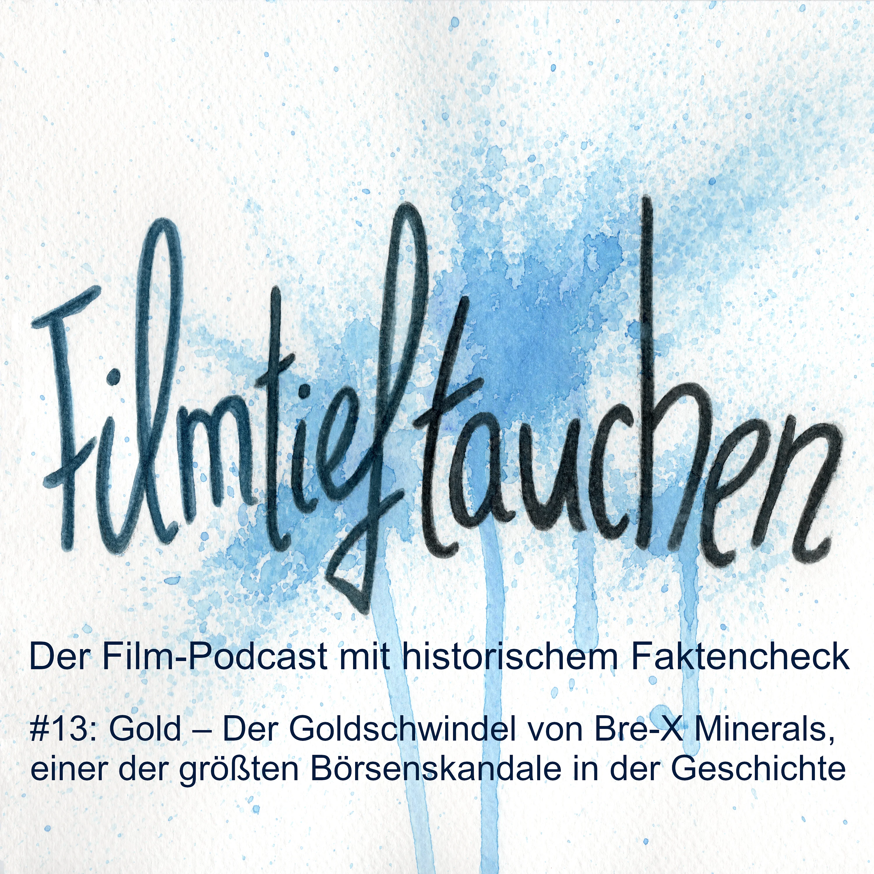 #13: Gold – Der Goldschwindel von Bre-X Minerals, einer der größten Börsenskandale in der Geschichte