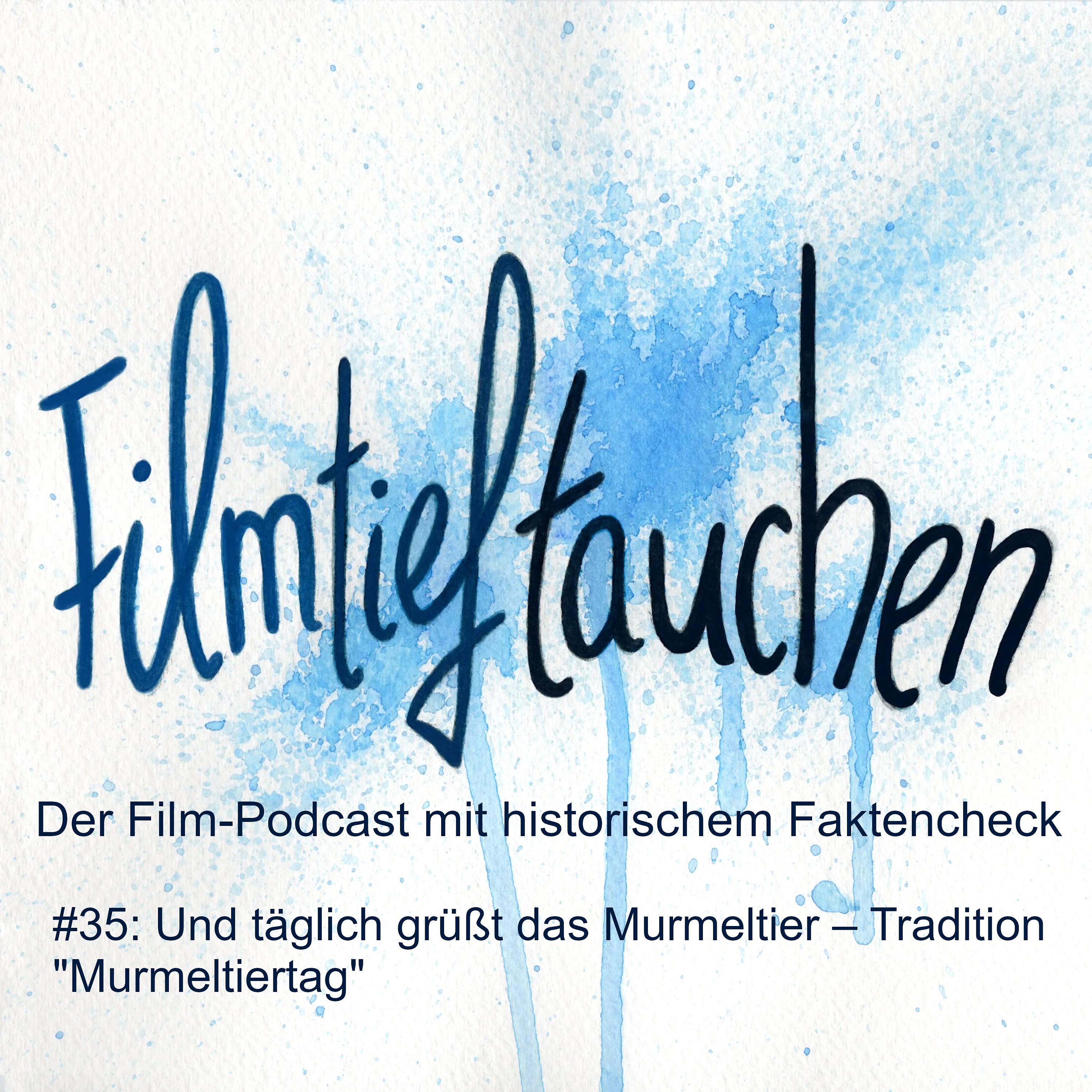 #35: Und täglich grüßt das Murmeltier – Tradition "Murmeltiertag"