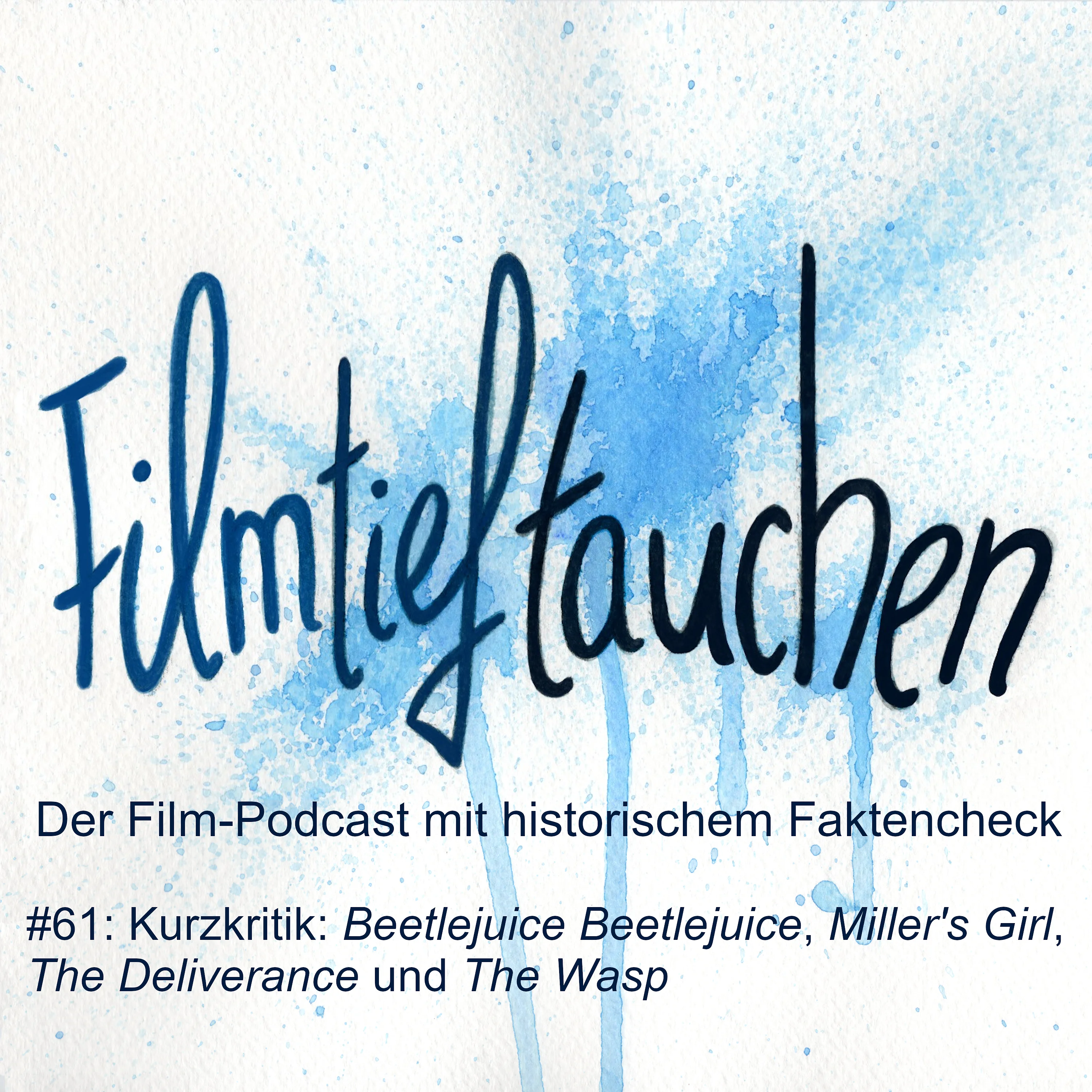 #61: Kurzkritik: „Beetlejuice Beetlejuice“, „Miller's Girl“, „The Deliverance“ und „The Wasp“