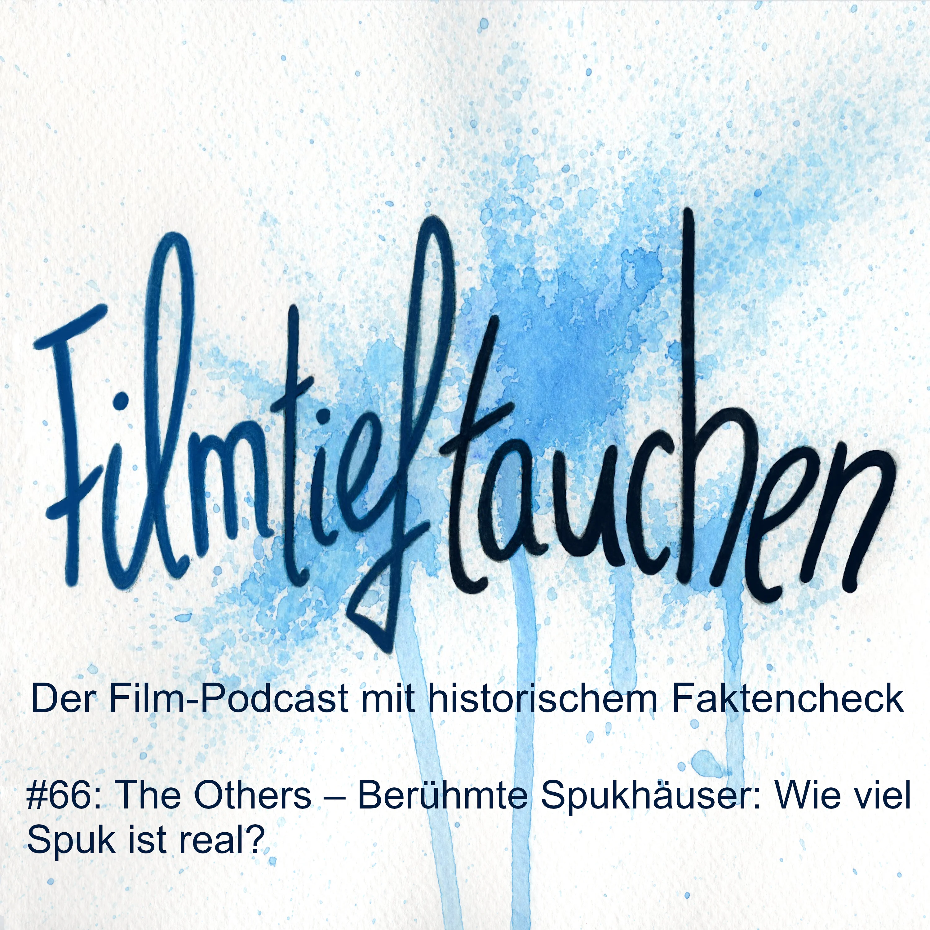 #66: The Others – Berühmte Spukhäuser: Wie viel Spuk ist real?