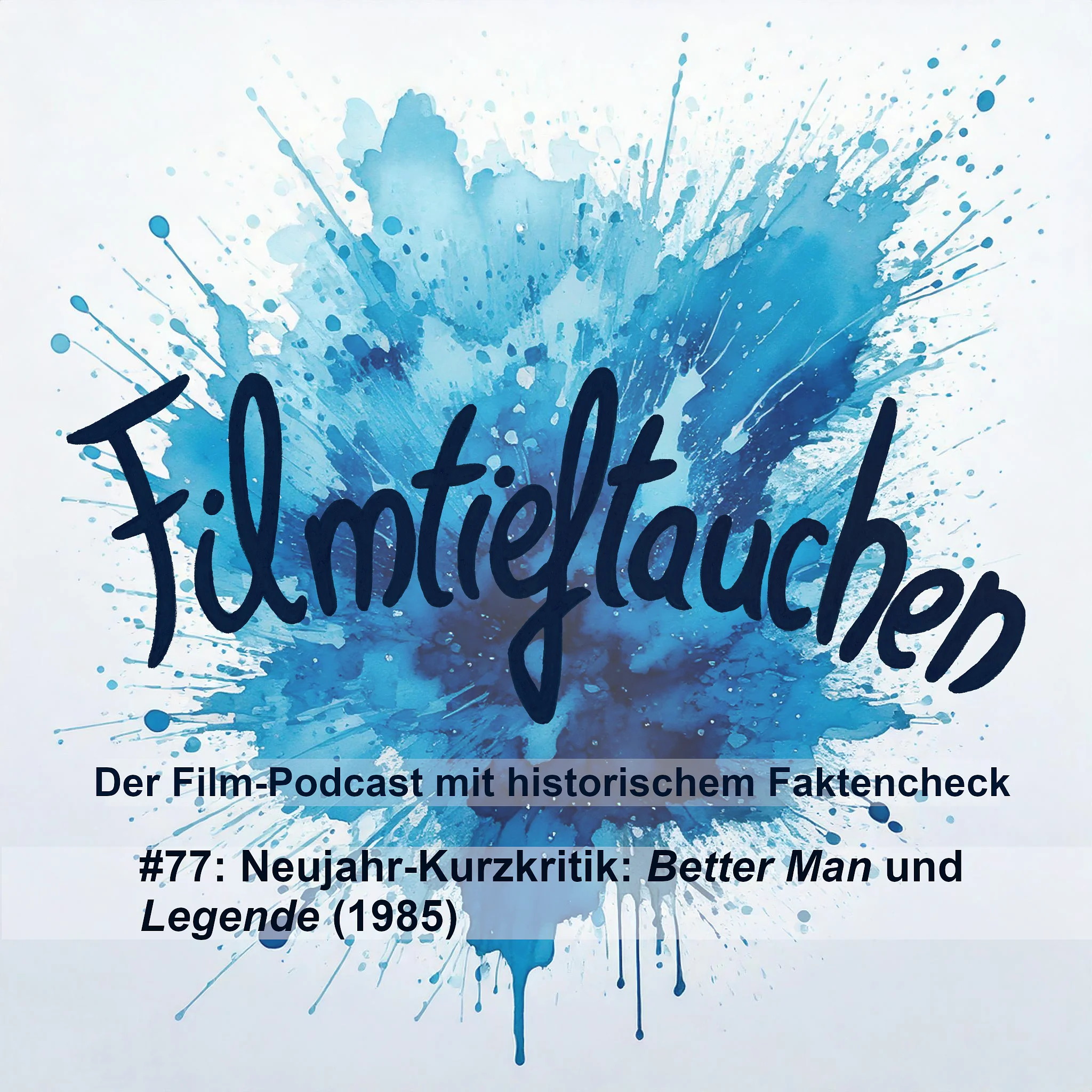 #77: Neujahr-Kurzkritik: „Better Man“ und „Legende“ (1985)