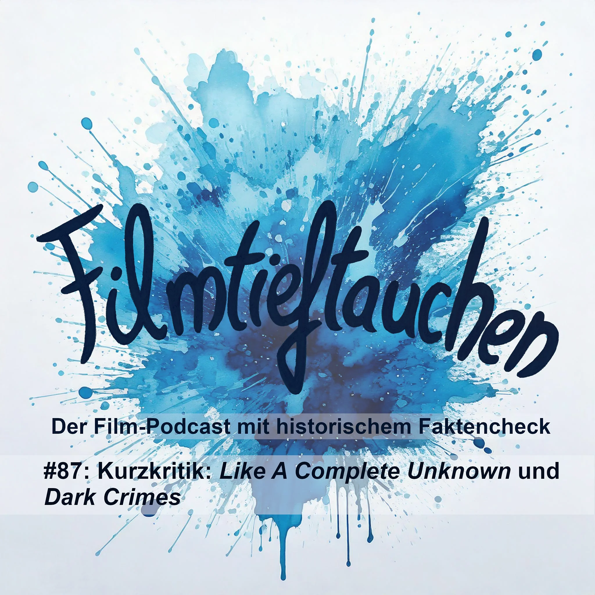 #87: Kurzkritik: „Like A Complete Unknown“ und „Dark Crimes“