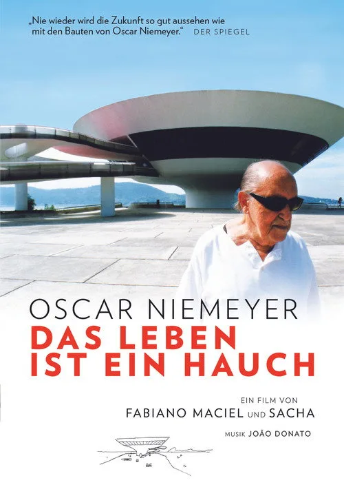 Oscar Niemeyer: A Vida é Um Sopro