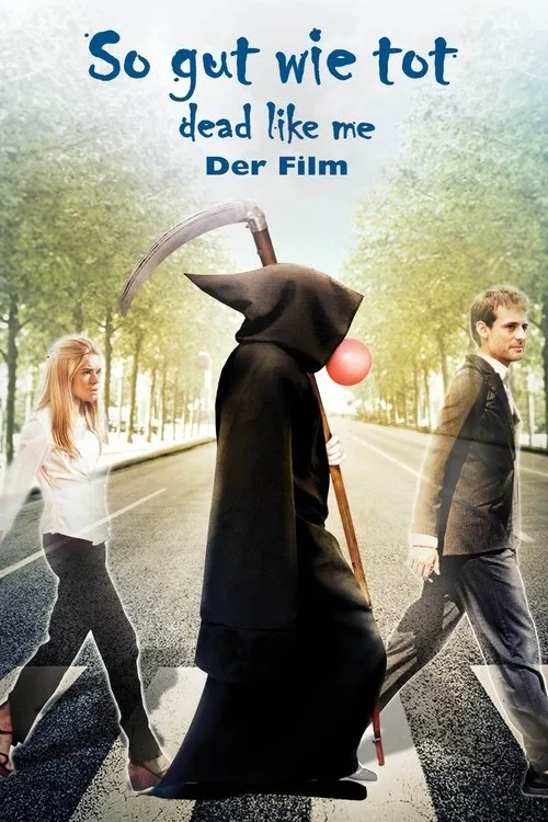 So gut wie tot - Dead Like Me: Der Film