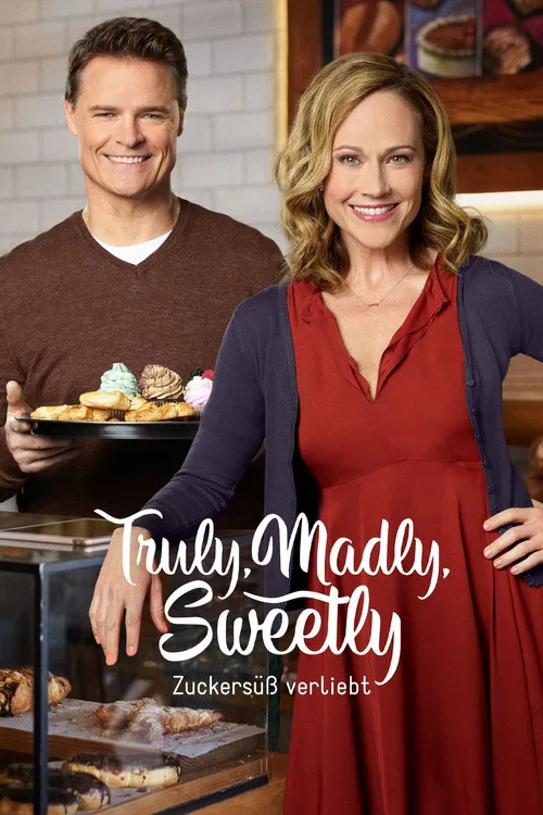 Truly, Madly, Sweetly - Zuckersüß verliebt