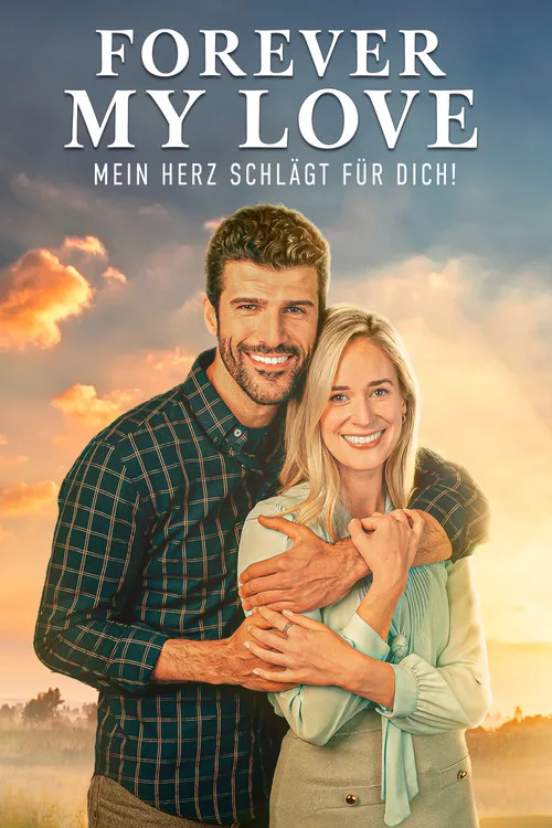Forever my Love - Mein Herz schlägt für Dich!