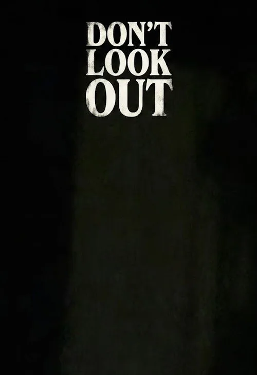 Don’t Look Out