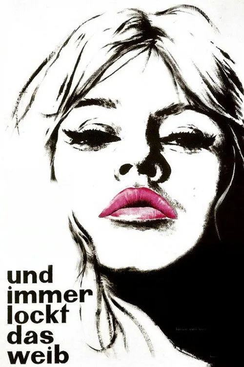 ...und immer lockt das Weib