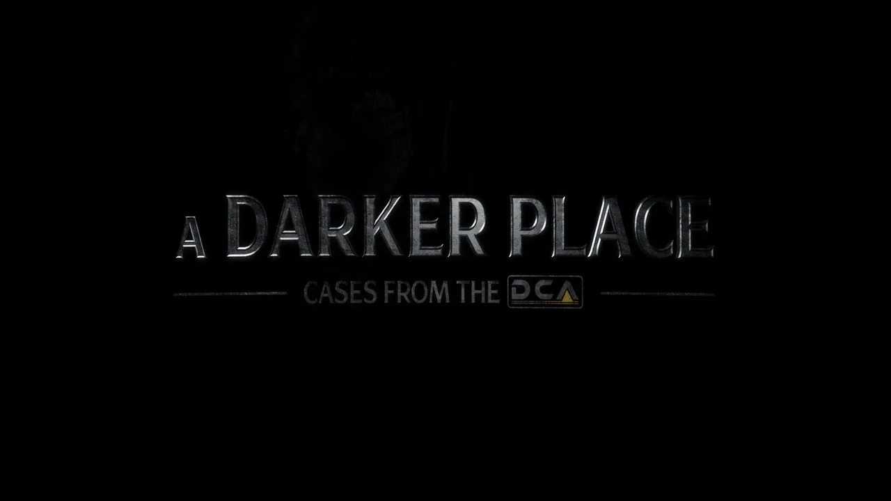 A Darker Place: Cases from the DCA